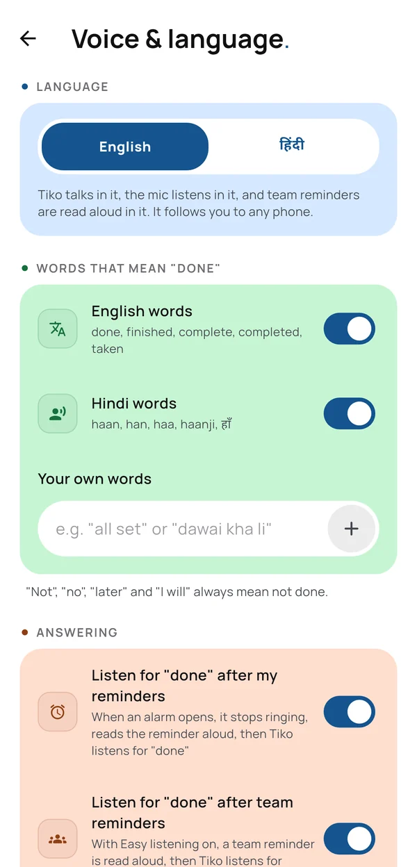 Voice and language: English or Hindi, the words that mean done, and listening after reminders